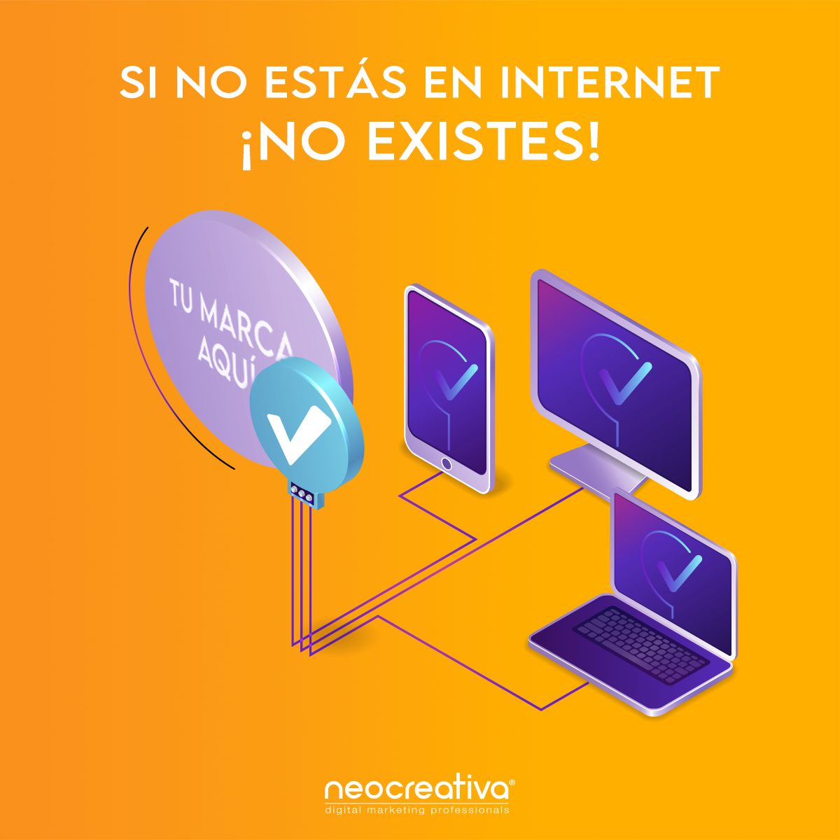 Si no estas en internet no existes Neo Creativa Cuadrado