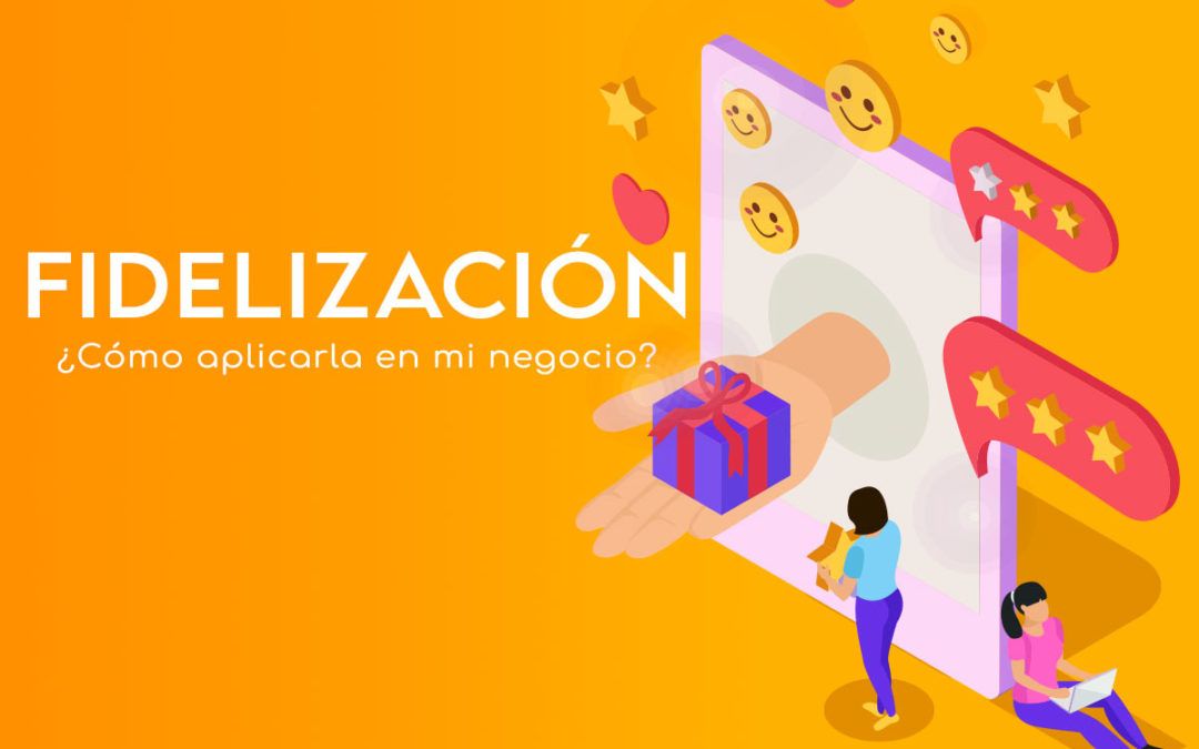 Fidelización de los Clientes